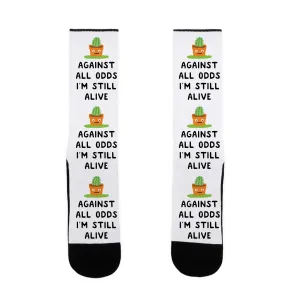 Against All Odds I'm Still Alive Socks
