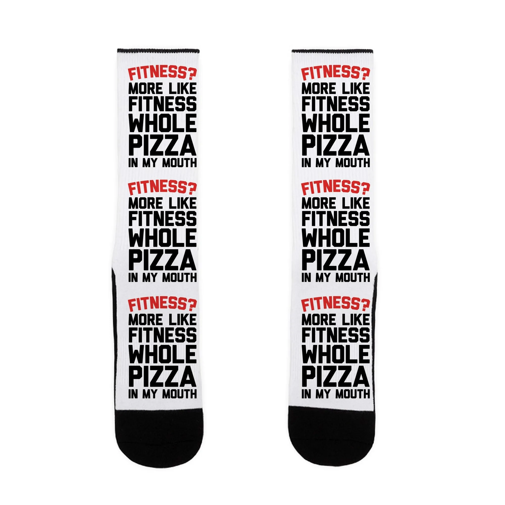 Fitness More Like Fitness Whole Pizza In My Mouth Socks