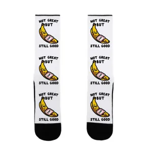 Not Great But Still Good Socks