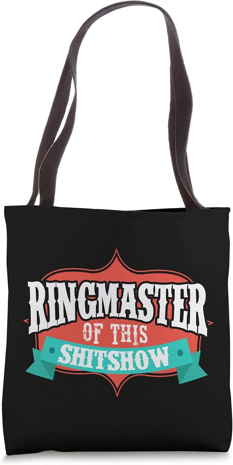 Ringmaster of this Shitshow Funny Circus Carnival Showman Tote Bag
