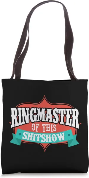 Ringmaster of this Shitshow Funny Circus Carnival Showman Tote Bag