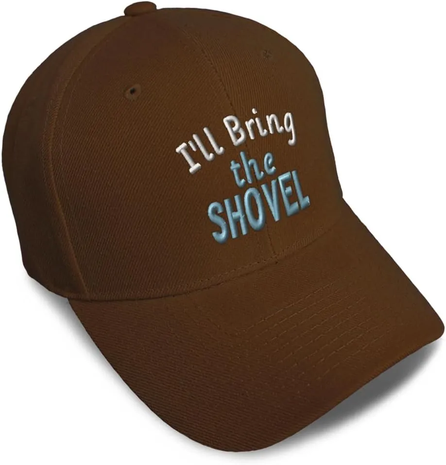 Speedy Pros Baseball Cap I'll Bring The Shovel Acrylic Dad Hats for Men & Women