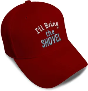 Speedy Pros Baseball Cap I'll Bring The Shovel Acrylic Dad Hats for Men & Women