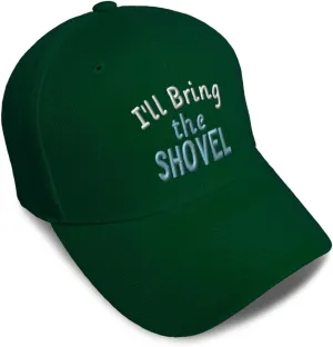 Speedy Pros Baseball Cap I'll Bring The Shovel Acrylic Dad Hats for Men & Women