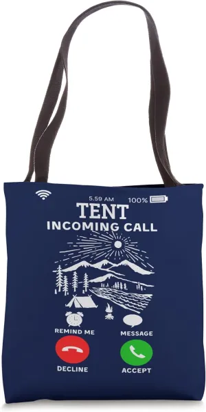 Tent Incoming Call Funny Camping Hiking Outdoor Costume Tote Bag