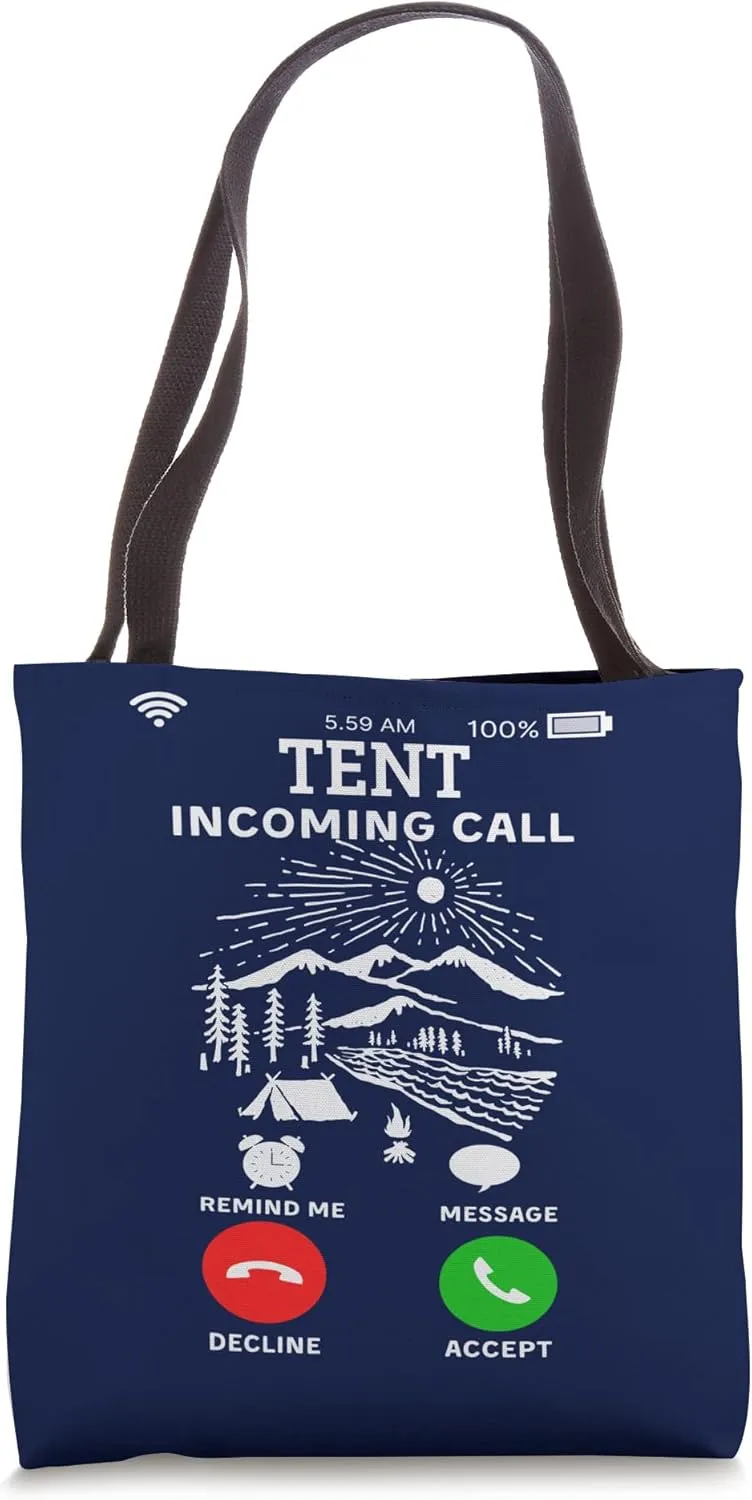 Tent Incoming Call Funny Camping Hiking Outdoor Costume Tote Bag