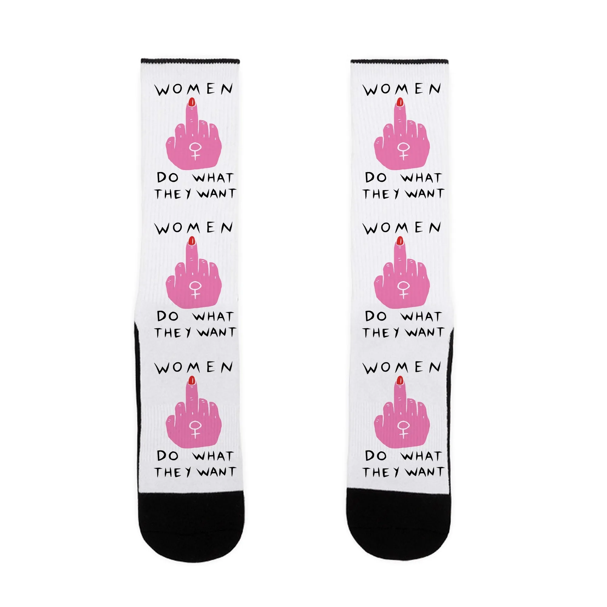 Women Do What They Want Socks