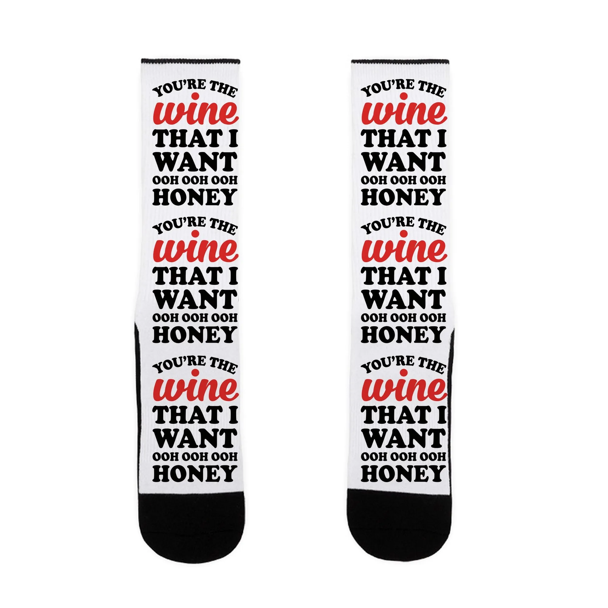 You're The Wine That I Want Socks