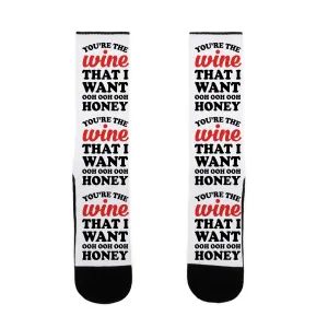 You're The Wine That I Want Socks